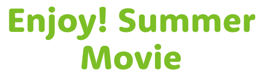 Enjoy! Summer Movie